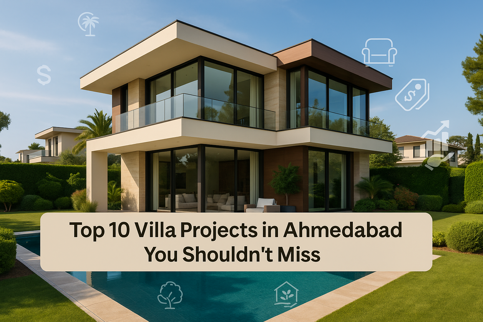Top 10 Villa Projects in Ahmedabad You Shouldn’t Miss