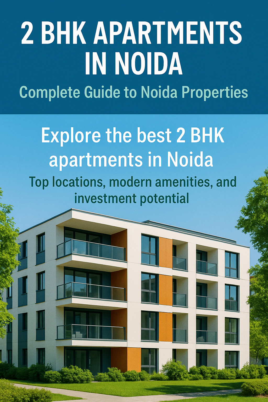 2 BHK Apartments in Noida: Complete Guide to Noida Properties
